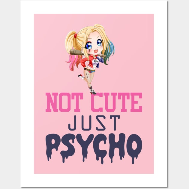 Not cute, just psycho Wall Art by Print&fun